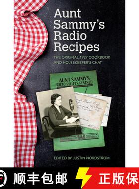 预订 Aunt Sammy's Radio Recipes: The Original 1927 Cookbook and Housekeeper's Chat [9781682260616]