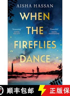 【3-4周达】When the Fireflies Dance : The extraordinary and enthralling book club debut of 2025 you d... [9781398720206]