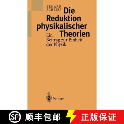 【3-4周达】Die Reduktion physikalischer Theorien : Ein Beitrag zur Einheit der Physik [9783540650096]