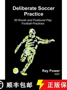 预订 Deliberate Soccer Practice: 50 Rondo and Positional Play Football Practices [9781910515884]