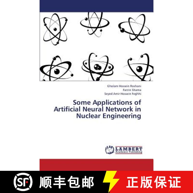【2-3周达】Some Applications of Artificial Neural Network in Nuclear Engineering [9783659384189]