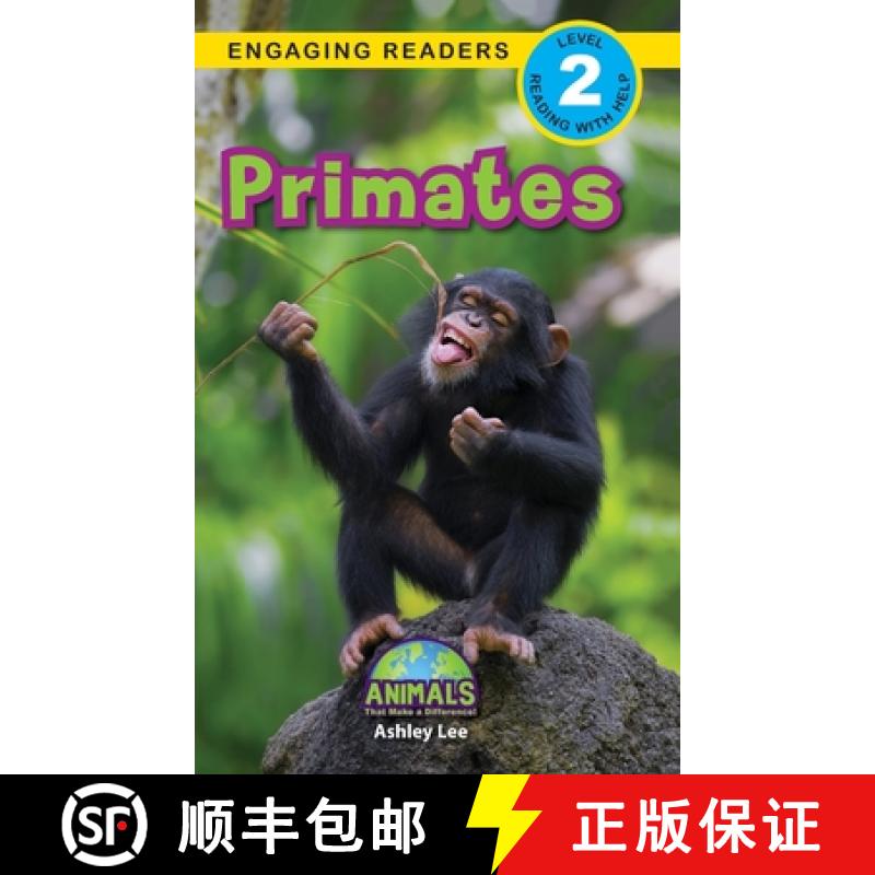 【3-4周达】Primates: Animals That Make a Difference! (Engaging Readers, Level 2) [9781774376416]