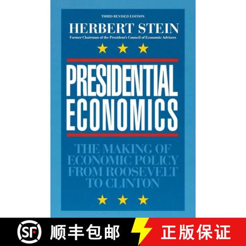 【3-4周达】Presidential Economics:: The Making of Economic Policy from Roosevelt to Clinton, 3rd Edition [9780844738512]
