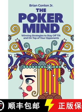 预订 The Poker Mind: Winning Strategies to Stay Off Tilt and on Top of Your Opponents [9781646118212]