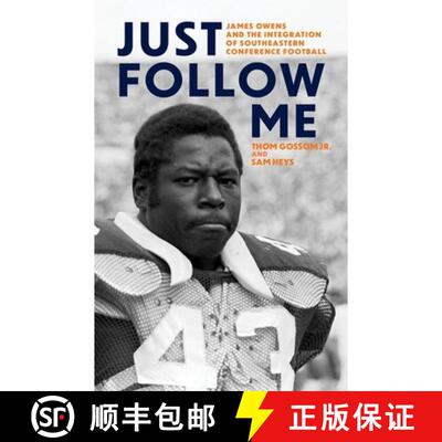【3-4周达】精装 Just Follow Me: James Owens and the Integration of Southeastern Conference Football [9781985902695]