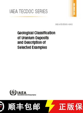 【3-4周达】Geological Classification of Uranium Deposits and Description of Selected Examples [9789201016188]