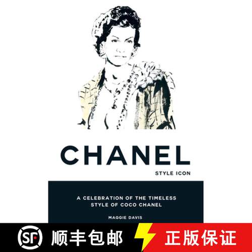 精装 Coco Chanel: Style Icon: A Celebration of the Timeless Style of Coco Chanel [9781784885670]