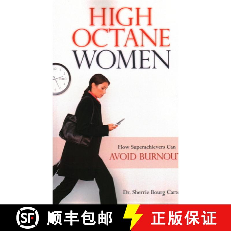 【3-4周达】High Octane Women : How Superachievers Can Avoid Burnout [9781616142209]