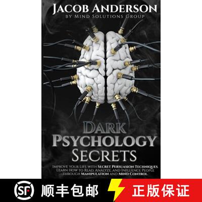 【3-4周达】Dark Psychology Secrets: Improve Your Life with Secret Persuasion Techniques Learn How to ... [9781716232947]