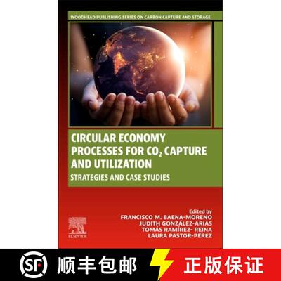 【3-4周达】Circular Economy Processes for CO2 Capture and Utilization: Strategies and Case Studies [9780323956680]