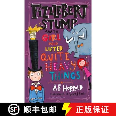 【3-4周达】Fizzlebert Stump and the Girl Who Lifted Quite Heavy Things [9781526616456]