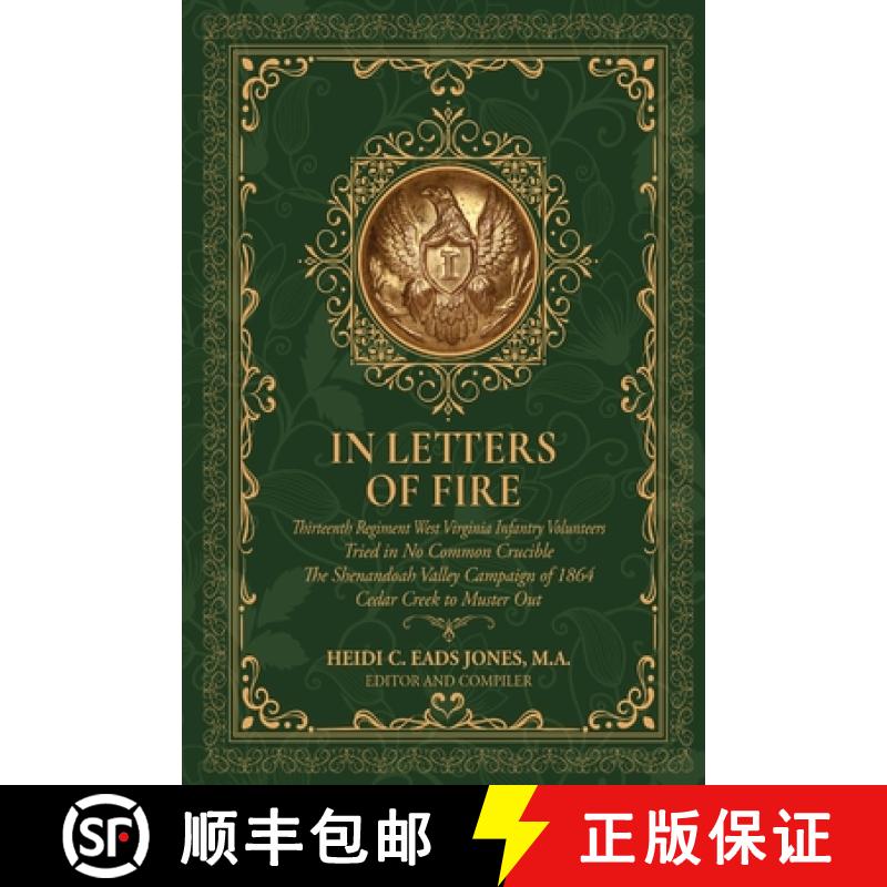 【3-4周达】In Letters of Fire: Thirteenth Regiment West Virginia Infantry Volunteers, Tried in No Com... [9781962402552]