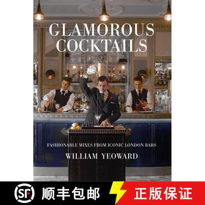 【3-4周达】精装 Glamorous Cocktails: Fashionable mixes from iconic London bars [9781782496465]