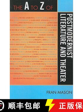 预订 The A to Z of Postmodernist Literature and Theater [9780810868557]
