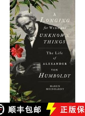 【3-4周达】Longing for Wide and Unknown Things: The Life of Alexander von Humboldt [9781849048903]