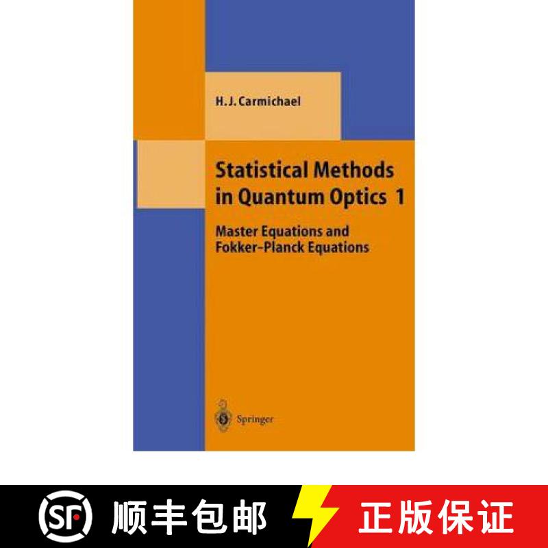 【3-4周达】Statistical Methods in Quantum Optics 1 : Master Equations and Fokker-Planck Equations [9783642081330]