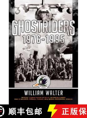 【3-4周达】Ghostriders 1976-1995: Invictus Combat History of the AC-130 Spectre Gunship, Iran, El Sal... [9781637581575]