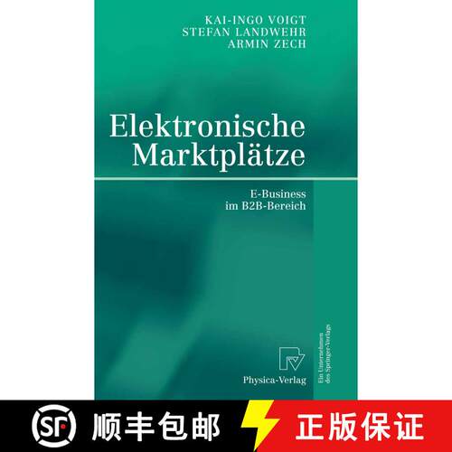 【3-4周达】Elektronische Marktplätze : E-Business im B2B-Bereich [9783642632600]