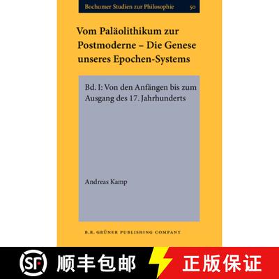 【3-4周达】Vom Palaolithikum zur Postmoderne - Die Genese unseres Epochen-Systems: Bd. I: Von den Anf... [9789060323830]