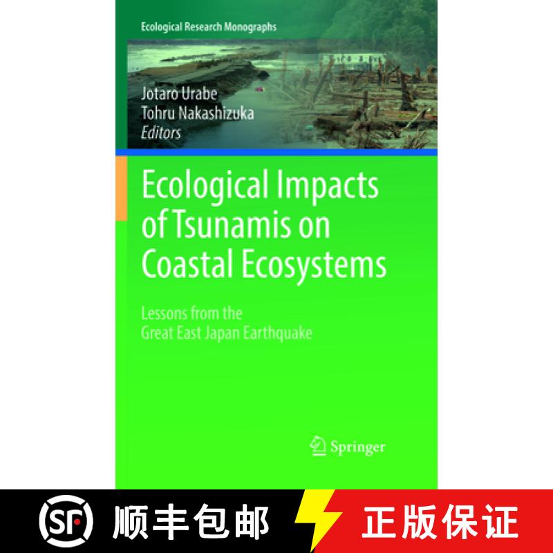 【4周达】Ecological Impacts of Tsunamis on Coastal Ecosystems: Lessons from the Great East Japan Eart... [9784431567882]