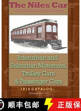 【3-4周达】The Niles Car and Manufacturing Company Interurban and Suburban Motorcars, Trolley Cars & ... [9781935700326]
