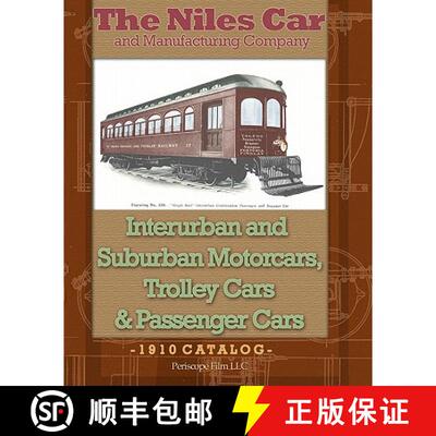 预订 The Niles Car and Manufacturing Company Interurban and Suburban Motorcars, Trolley Cars & Passen... [9781935700326]