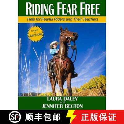 【3-4周达】Riding Fear Free: Help for Fearful Riders and Their Teachers (Full-color Edition) [9780615671581]