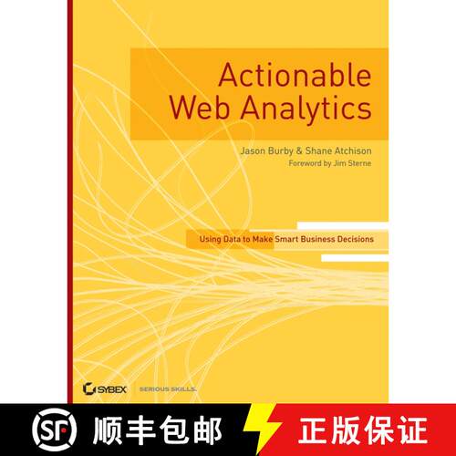 【3-4周达】Actionable Web Analytics: Using Data To Make Smart Business Decisions [Wiley计算机] [9780470124741]