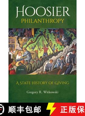 【3-4周达】Hoosier Philanthropy: A State History of Giving [9780253064134]