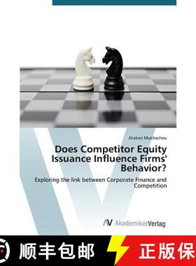 预订 Does Competitor Equity Issuance Influence Firms' Behavior? [9783639729429]