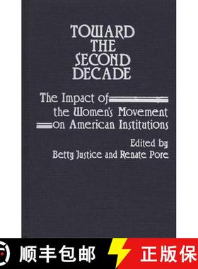 预订 Toward the Second Decade: The Impact of the Women's Movement on American Institutions [9780313221101]