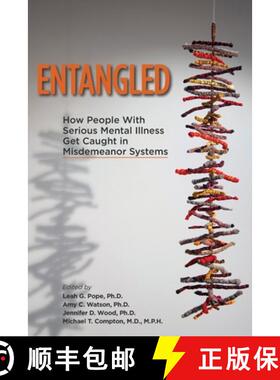 【3-4周达】Entangled: How People With Serious Mental Illnesses Get Caught in Misdemeanor Systems [9781615375424]