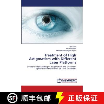 预订 Treatment of High Astigmatism with Different Laser Platforms [9786200786135]