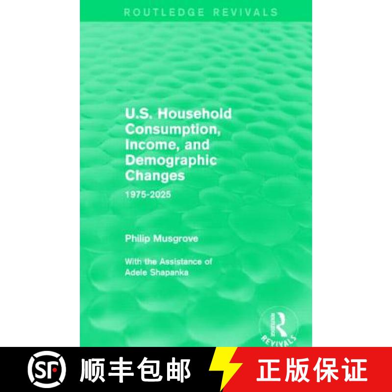 【4周达】U.S. Household Consumption, Income, and Demographic Changes: 1975-2025 [9781138934672]