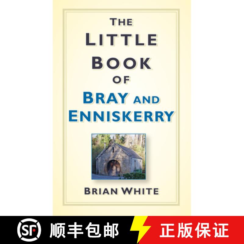 【3-4周达】The Little Book of Bray & Enniskerry [9780750987912]