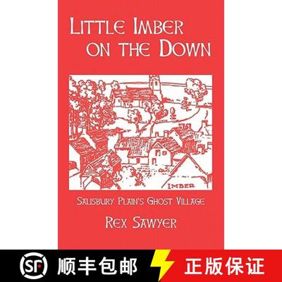【2-3周达】Little Imber on the Down: Salisbury Plain's Ghost Village [9781906978242]
