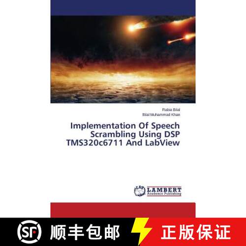 预订 Implementation of Speech Scrambling Using DSP Tms320c6711 and LabVIEW [9783659586880]