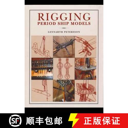 【3-4周达】精装 Rigging Period Ships Models: A Step-by-step Guide to the Intricacies of Square-rig: A... [9781848321021]