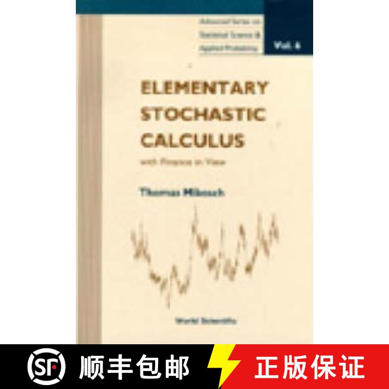 【3-4周达】ELEMENTARY STOCHASTIC CALCULUS, WITH FINANCE IN VIEW [9789810235437]