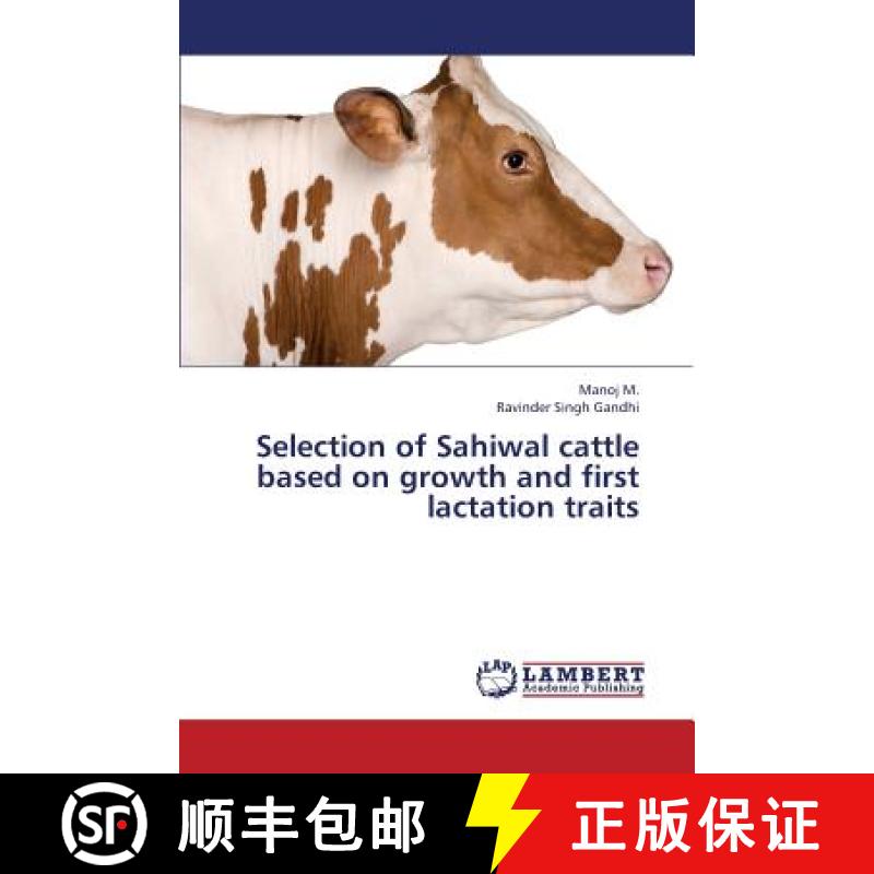 预订 Selection of Sahiwal Cattle Based on Growth and First Lactation Traits [9783659377563]