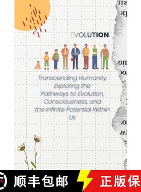 【3-4周达】Transcending Humanity: Exploring the Pathways to Evolution, Consciousness, and the Infinit... [9798869033574]