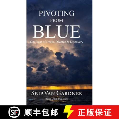 【3-4周达】精装 Pivoting From Blue: One Year of Death, Divorce & Discovery [9798318850103]