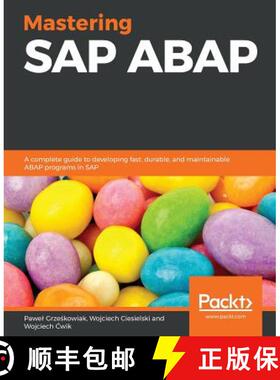 预订 Mastering SAP ABAP : A complete guide to developing fast, durable, and maintainable ABAP program... [9781787288942]