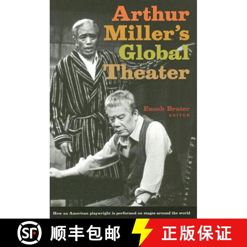 【3-4周达】ARTHUR MILLER'S GLOBAL THEATER: HOW AN AMERICAN PLAYWRIGHT IS PERFORMED ON STAGES AROUND T... [9780472115938]