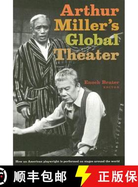 【3-4周达】ARTHUR MILLER'S GLOBAL THEATER: HOW AN AMERICAN PLAYWRIGHT IS PERFORMED ON STAGES AROUND T... [9780472115938]