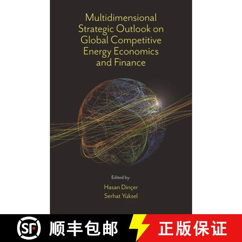 【3-4周达】Multidimensional Strategic Outlook on Global Competitive Energy Economics and Finance [9781801178990]