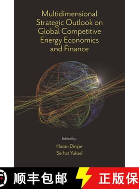 【3-4周达】Multidimensional Strategic Outlook on Global Competitive Energy Economics and Finance [9781801178990]