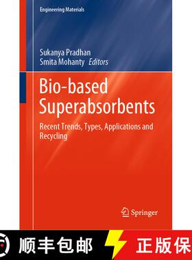 【3-4周达】Bio-based Superabsorbents : Recent Trends, Types, Applications and Recycling [9789819930937]