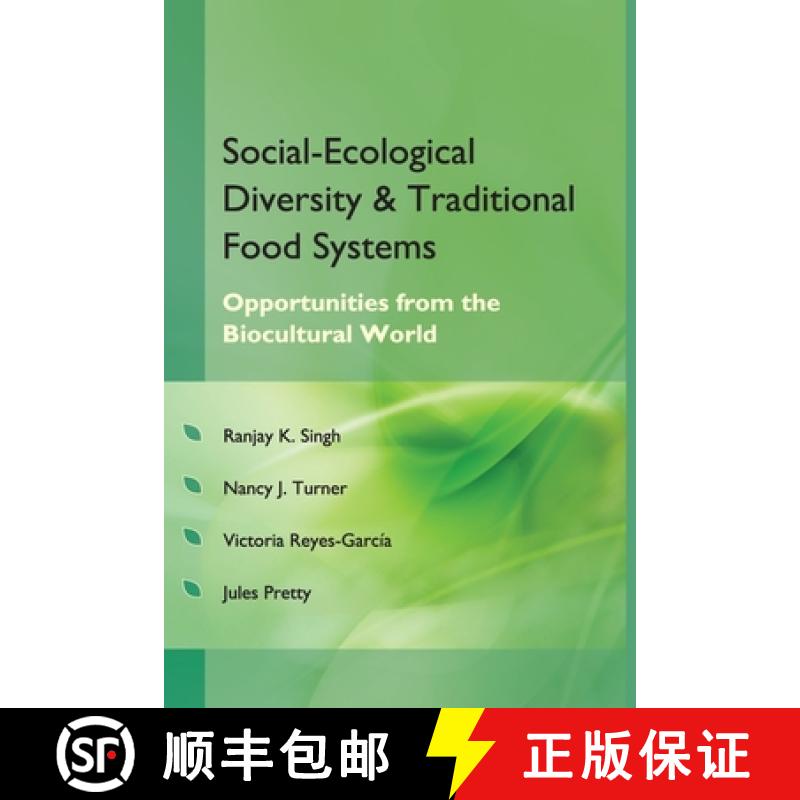 【3-4周达】Social Ecological Diversity and Traditional Food Systems (Co-Published With CRC Press-UK) [9788119254231]