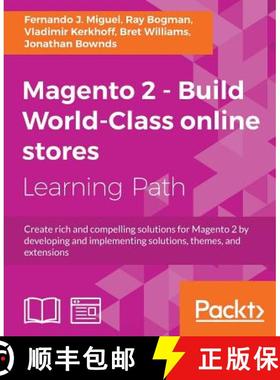 【3-4周达】Magento 2 - Build World-Class online stores: Create rich and compelling solutions for Mage... [9781788298025]